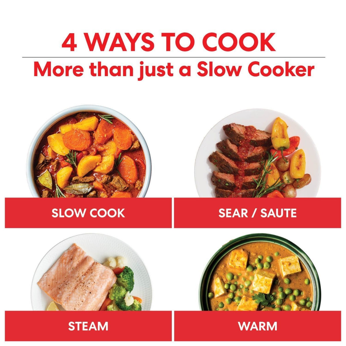 Four dishes showing cooking methods slow cook, sear/saute, steam, and warm for Instant Pot Superior Slow Cooker.