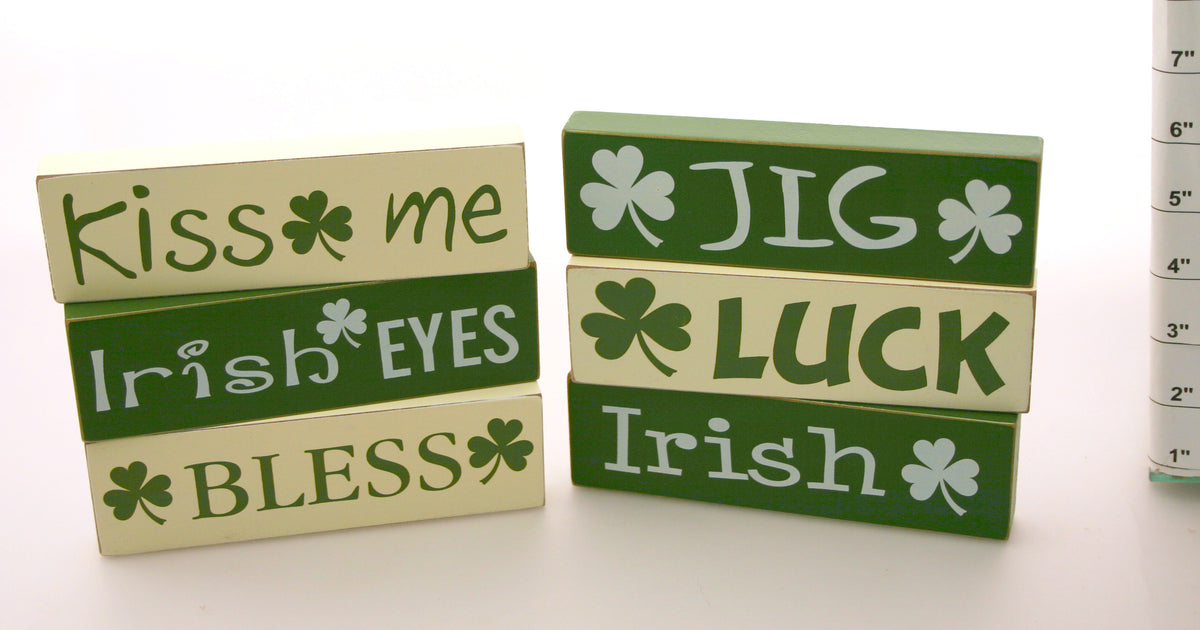 Irish Block 6 assorted designs including Kiss Me, Irish Eyes, Bless, Jig, Luck - sold separately | Keans Claremorris