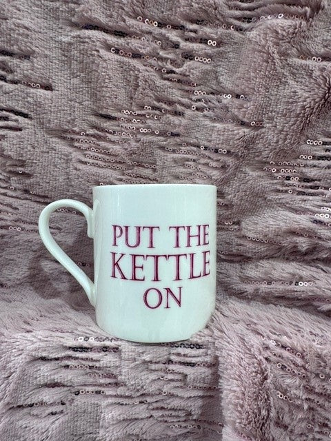 Love The Mug "Put The Kettle On" 375ml fine china mug, white gloss, microwave & dishwasher safe, by Keans Claremorris.