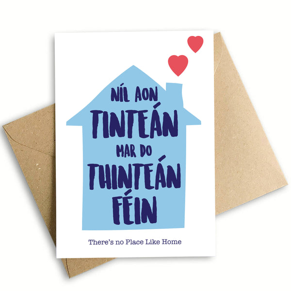 There's No Place Like Home card, A6 size, 350gsm silk, eco-friendly envelope, new home greeting, by Keans Claremorris