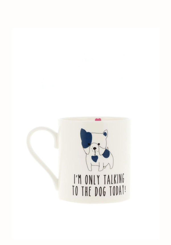 Love The Mug “I’m Only Talking To The Dog” Mug